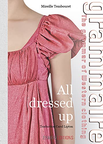 All dressed up: The grammar of Western clothing (English Edition)
