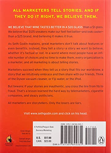 All Marketers are Liars: The Underground Classic That Explains How Marketing Really Works--and Why Authenticity Is the Best Marketing of All