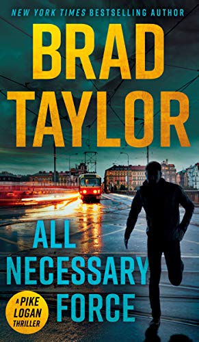 All Necessary Force (Pike Logan Thriller Book 2) (English Edition)