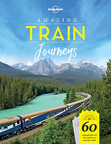 Amazing Train Journeys (Lonely Planet) (English Edition)