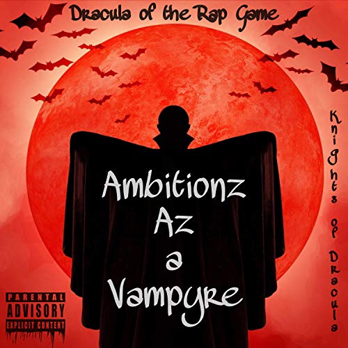 Ambitionz Az a Vampyre [Explicit]