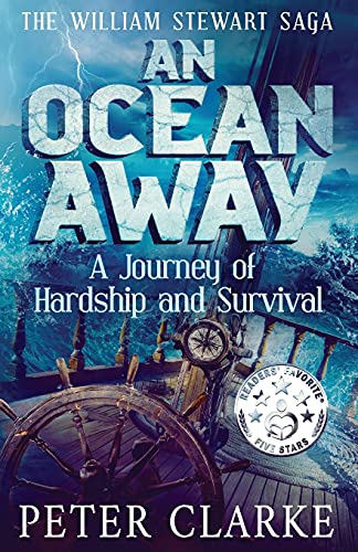 An Ocean Away: A Journey of Hardship and Survival (2) (The William Stewart Saga)