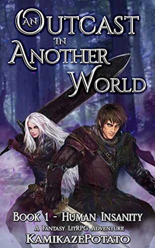 An Outcast in Another World: A Fantasy LitRPG Adventure (Book 1 - Human Insanity) (English Edition)