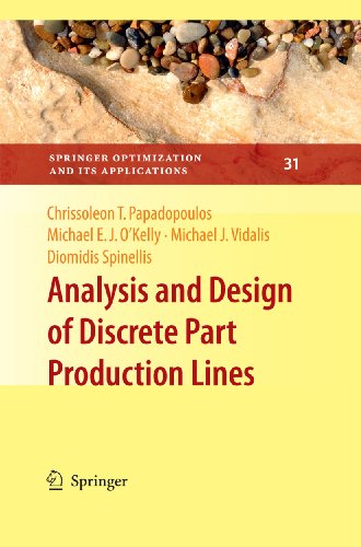 Analysis and Design of Discrete Part Production Lines (Springer Optimization and Its Applications Book 31) (English Edition)