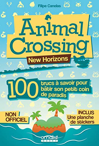Animal Crossing, New Horizons: 100 trucs à savoir pour bâtir son petit coin de paradis