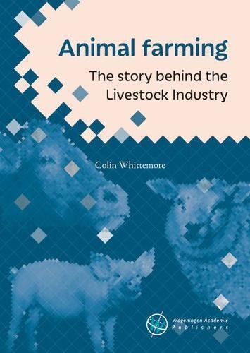 Animal farming 2018: The story behind the livestock industry (Animal farming: The story behind the livestock industry)