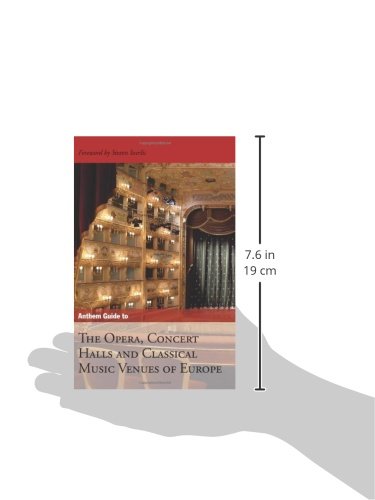 Anthem Guide to the Opera, Concert Halls and Classical Music Venues of Europe [Idioma Inglés] (Anthem Art and Culture)
