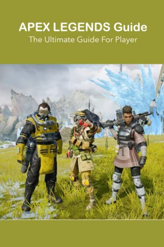 Apex Legends Guide: The Ultimate Guide For Player: Apex Legends Tutorial