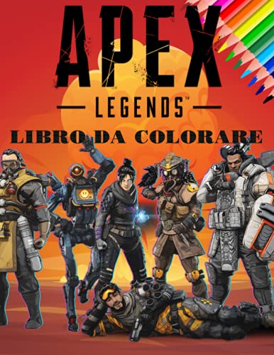 Apex Legends Libro de Colorear: Un divertido libro para colorear para niños con muchas imágenes adorables de Apex Legends. Excelente idea de regalo de cumpleaños