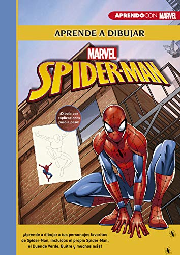 Aprende a dibujar a Spider-Man (Crea, juega y aprende con Marvel): ¡Aprende a dibujar a tus personajes favoritos!