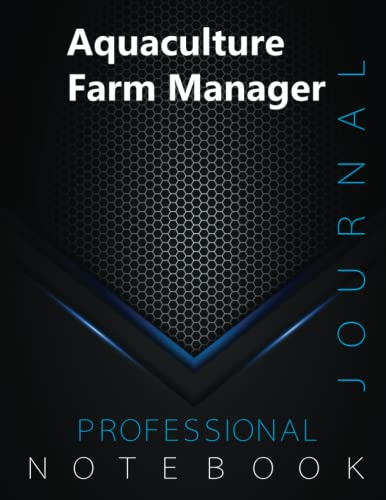 Aquaculture Farm Manager, Professional Journal, Office writing Notebook, Organizing Notes, Large Format, 8.5 x 11 inches, 140 pages