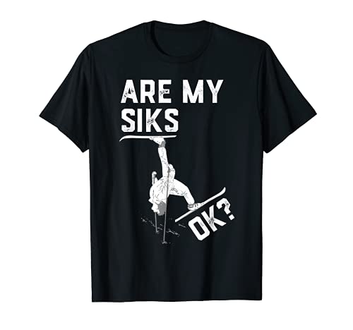 Are My Skis Ok - Regalo divertido para esquí de esquí para hombres y mujeres Camiseta