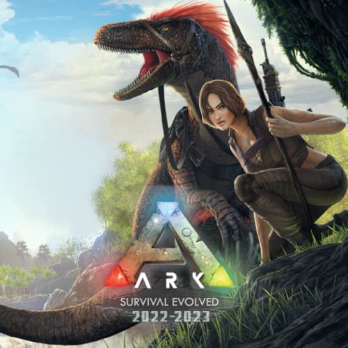ARK Survival Evolved 2022 Calendar: Survival Video Game Gift Idea 2022-2023 Planner For Gamers And Fans To Welcome A New Year With Inspirational Things calendario calendrier