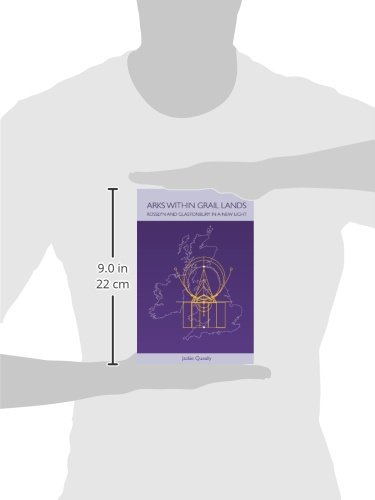 Arks within Grail Lands: Rosslyn and Glastonbury in a New Light