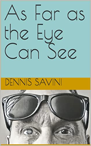 As Far as the Eye Can See (English Edition)