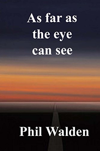 As far as the eye can see (English Edition)