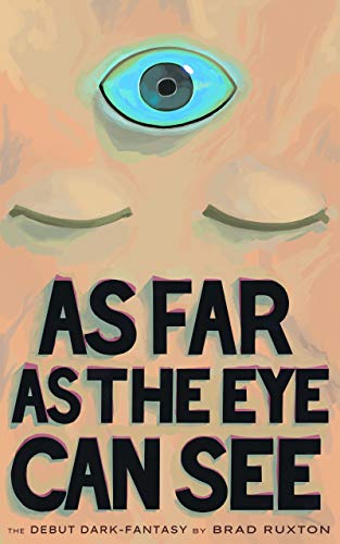 As Far As the Eye Can See (English Edition)
