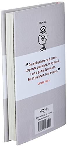 Ask Iwata: Words of Wisdom from Nintendo's Legendary CEO: Words of Wisdom from Satoru Iwata, Nintendo's Legendary CEO