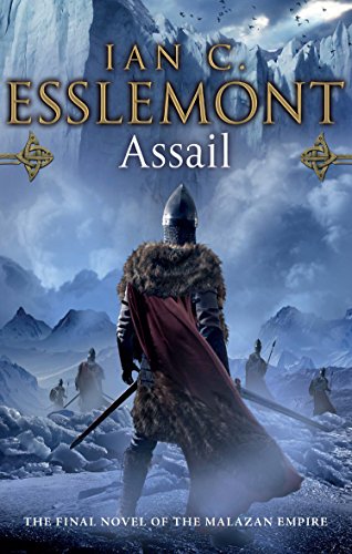 Assail. A Novel Of The Malazan Empire: inventive and original. A compelling frontier fantasy epic (Malazan Empire, 6)