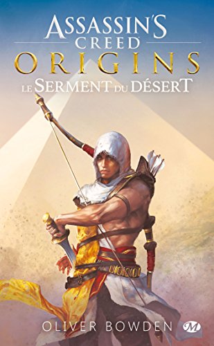 Assassin’s Creed Origins : Le Serment du désert: Assassin's Creed, T9 (French Edition)