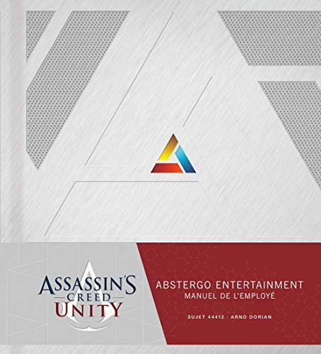 ASSASSIN'S CREED UNITY : ABSTERGO ENTERTAINMENT - LE MANUEL DE L'EMPLOYE: Abstergo Entertainment, manuel de l'employé (Assassin's Creed Unity - Manue)