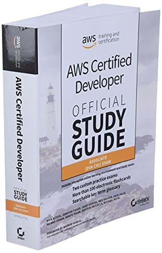 AWS Certified Developer Official Study Guide: Associate (DVA–C01) Exam