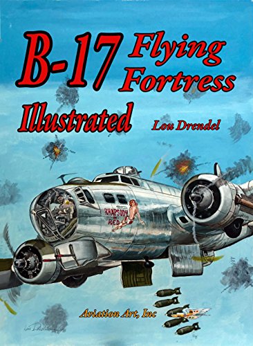 B-17 Flying Fortress Illustrated (The Illustrated Series) (English Edition)