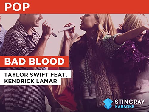 Bad Blood in the Style of Taylor Swift feat. Kendrick Lamar