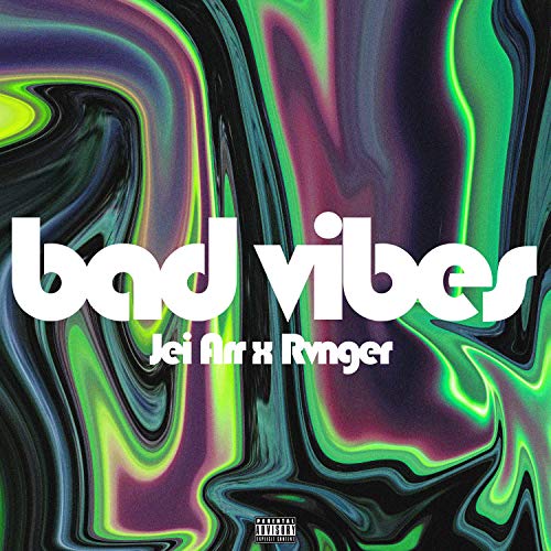 Bad Vibes (feat. Rvnger) [Explicit]