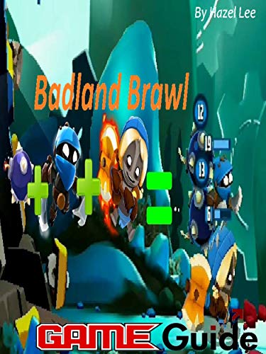 Badland Brawl Game Guide : Badland Brawl Guide Book (English Edition)
