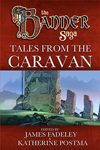 Banner Saga: Tales from the Caravan (English Edition)