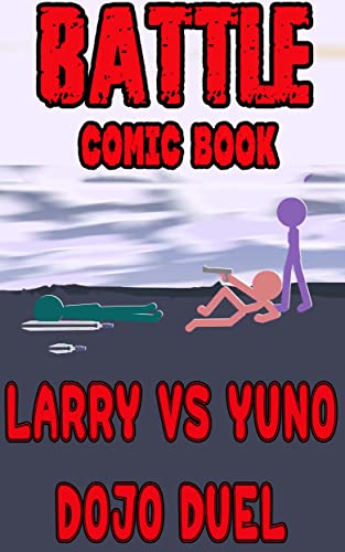 Battle game : Larry vs Yuno - Dojo Duel (English Edition)