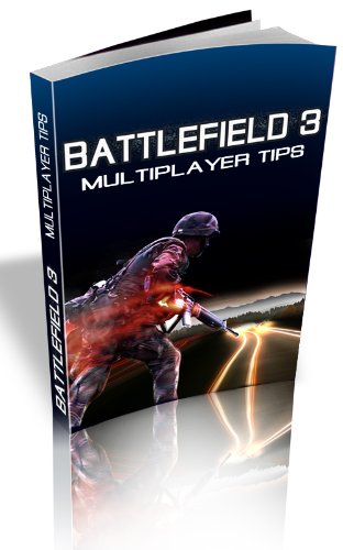 Battlefield 3: Multiplayer Tips (English Edition)