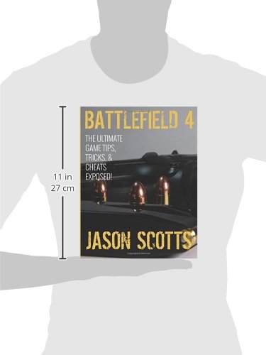 Battlefield 4: The Ultimate Game Tips, Tricks, & Cheats Exposed!