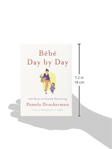 Bébé Day by Day: 100 Keys to French Parenting