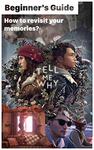Beginner's Guide Tell Me Why -Xbox: How to revisit your memories? How to play Tell Me Why (English Edition)