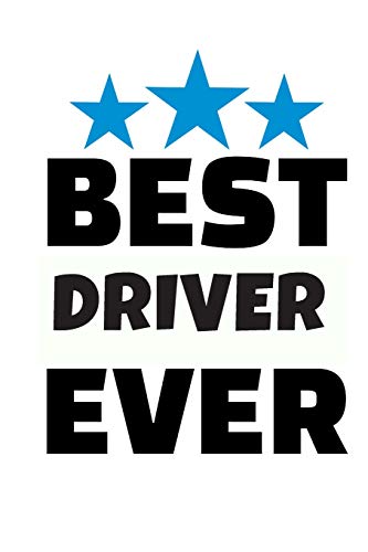 Best Driver Ever: School Bus Driver Appreciation Gifts, Gifts for School Bus Driver (Bus Driver Notebook)