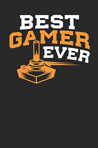 Best Gamer Ever: Lined Journal Lined Notebook 6x9 110 Pages Ruled