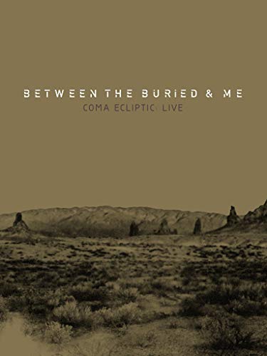 Between the Buried and Me - Coma Ecliptic: Live