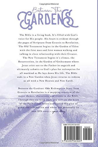 Between The Gardens: Our Redemption Story from Genesis to Revelation