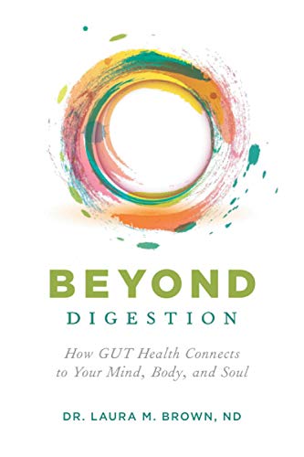 Beyond Digestion: How GUT Health Connects to Your Mind, Body, and Soul