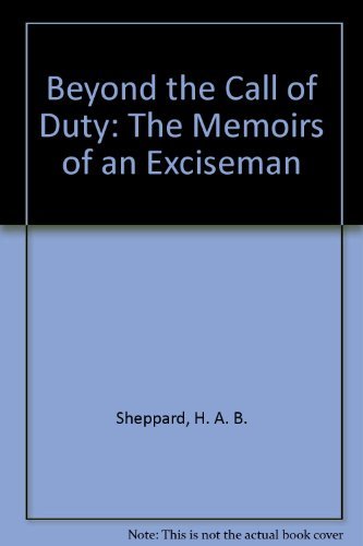Beyond the Call of Duty: The Memoirs of an Exciseman