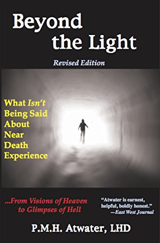 Beyond the Light: What Isn’t Being Said About Near Death Experience Revised Edition (English Edition)