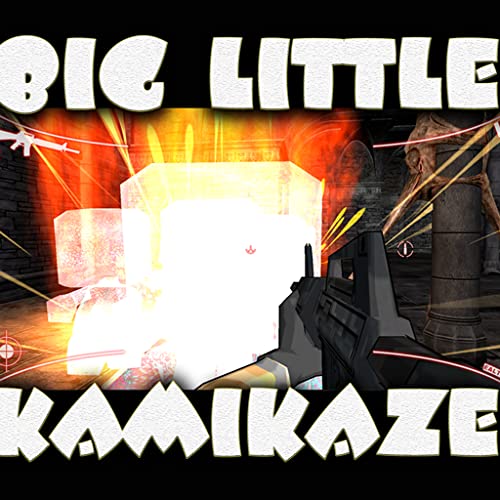 Big Little Kamikaze