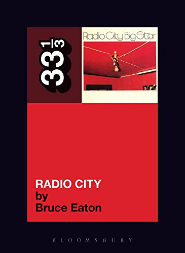 Big Star's Radio City (33 1/3 Book 65) (English Edition)