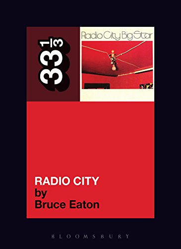 Big Star's Radio City (33 1/3 Book 65) (English Edition)