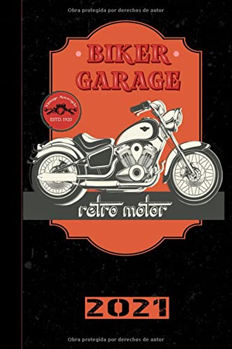 Biker Garage Retro Motor 2021: Español! Calendario, planificador de citas y planificador 2021 para motociclistas y todos los entusiastas de la motocicleta