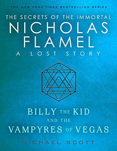 Billy the Kid and the Vampyres of Vegas: A Lost Story from the Secrets of the Immortal Nicholas Flamel (English Edition)