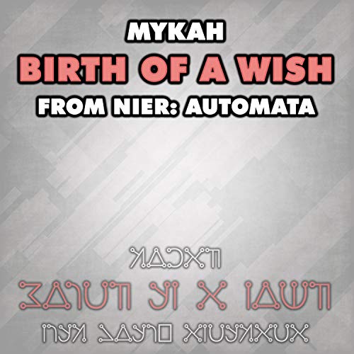 Birth of a Wish / Become as Gods (From "NieR: Automata")