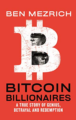 Bitcoin Billionaires: A True Story of Genius, Betrayal, and Redemption (English Edition)